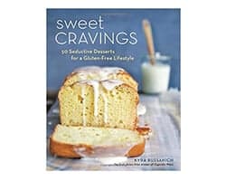 Sweet Cravings: 50 Seductive Desserts for a Gluten-Free Lifestyle by Kyra Bussanich