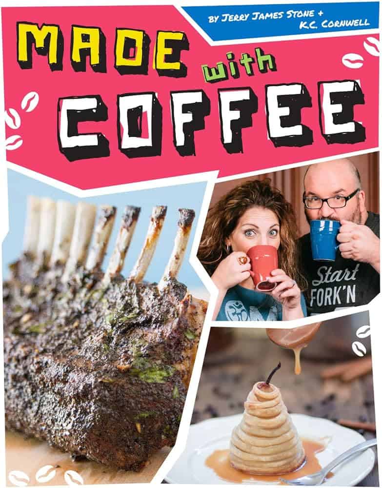made with coffee cookbook from KC Cornwell and Jerry James Stone